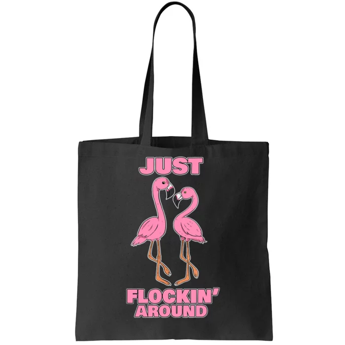 Just Flockin' Around! Funny Flamingo Dancing Joke Tote Bag