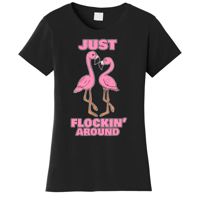 Just Flockin' Around! Funny Flamingo Dancing Joke Women's T-Shirt