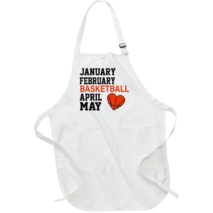 January February Basketball April Funny Apparel Full-Length Apron With Pocket