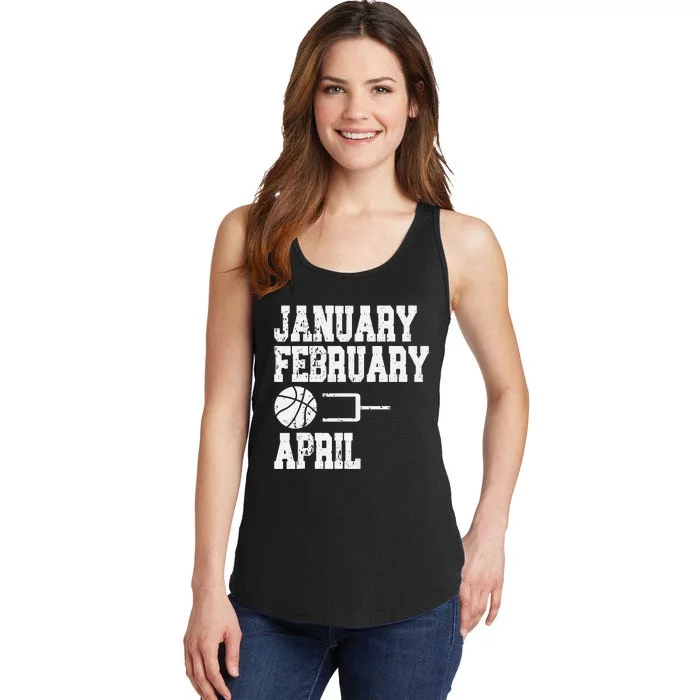 January February Basketball April - Funny Basketball Team Ladies Essential Tank