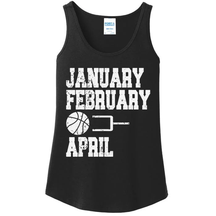 January February Basketball April - Funny Basketball Team Ladies Essential Tank