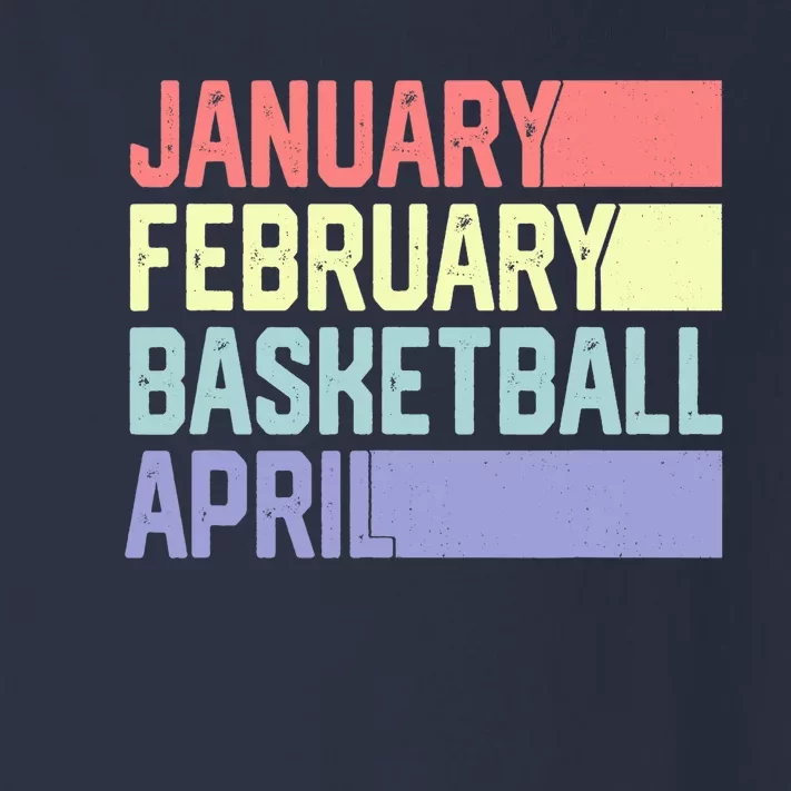 January February Basketball April Funny Retro Toddler Long Sleeve Shirt