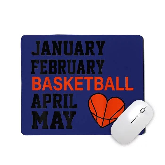 January February Basketball April Funny Apparel Mousepad