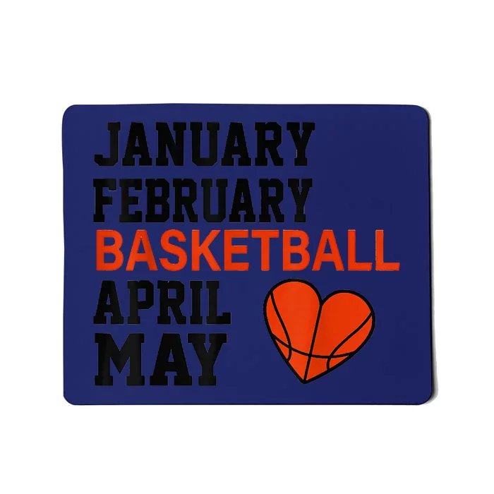 January February Basketball April Funny Apparel Mousepad