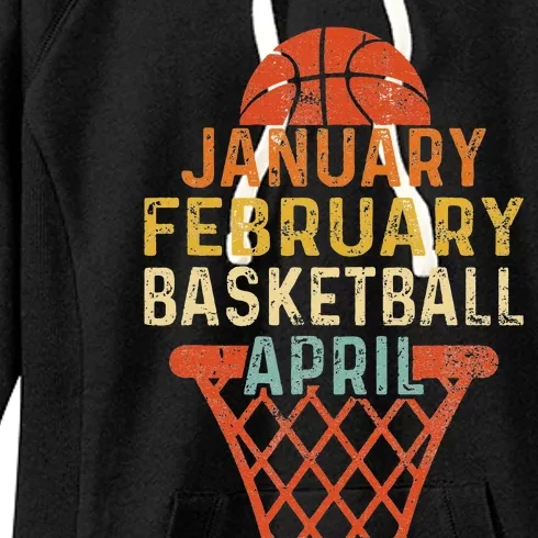 January February Basketball April Funny Women's Fleece Hoodie