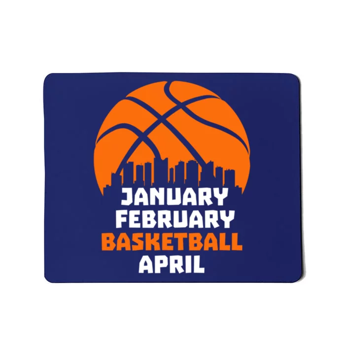 January February Basketball April Madness College Basketball Season Mousepad