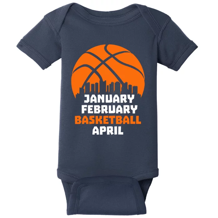 January February Basketball April Madness College Basketball Season Baby Bodysuit