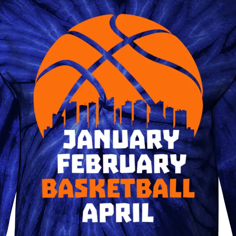 January February Basketball April Madness College Basketball Season Tie-Dye Long Sleeve Shirt