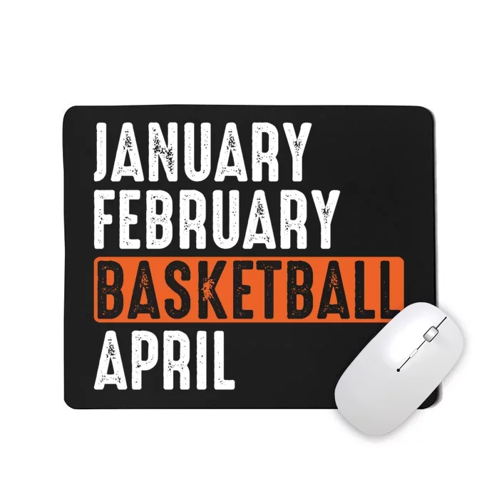 January February Basketball April Funny Vintage Mousepad