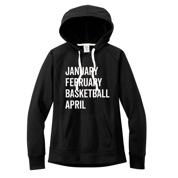 January February Basketball April Madness College Women's Fleece Hoodie