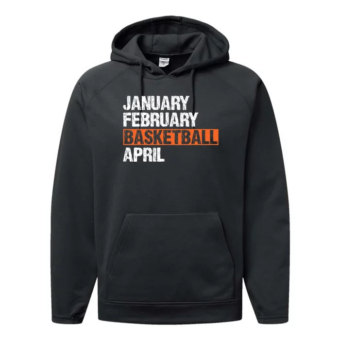 January February Basketball April Funny Vintage Performance Fleece Hoodie