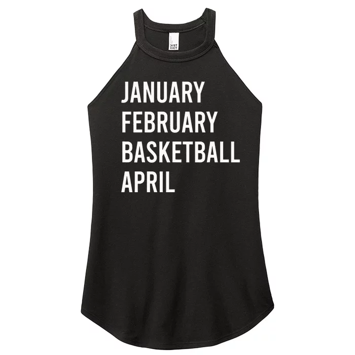 January February Basketball April Funny Basketball Season Women’s Perfect Tri Rocker Tank