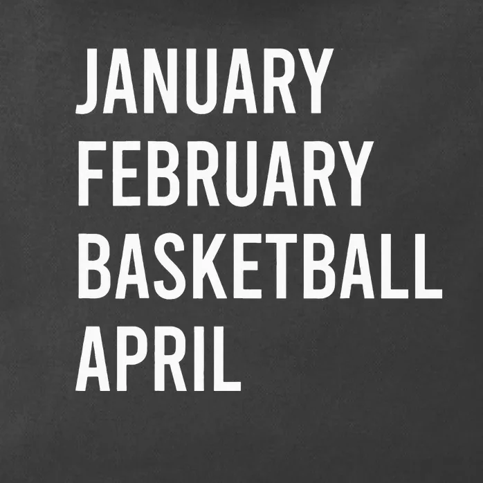 January February Basketball April Funny Basketball Season Zip Tote Bag