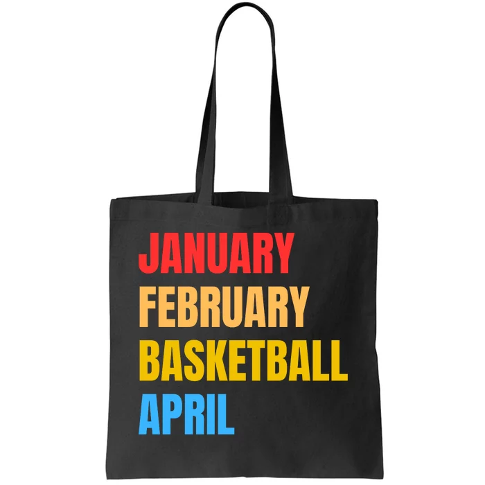 January February Basketball April Funny Retro Apparel Tote Bag