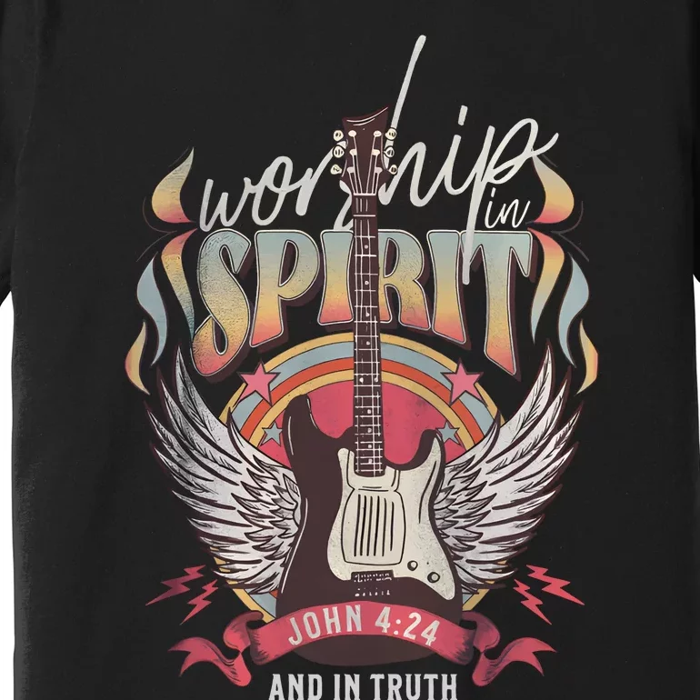 Jesus Faith Based Worship In Spirit Premium T-Shirt