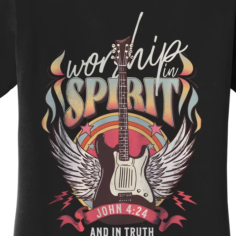 Jesus Faith Based Worship In Spirit Women's T-Shirt