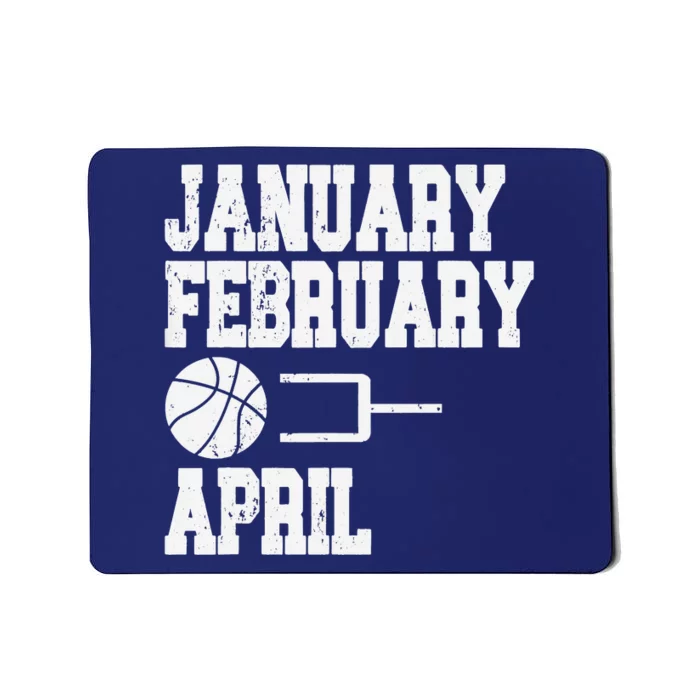 January February Basketball April Funny Basketball Team Mousepad