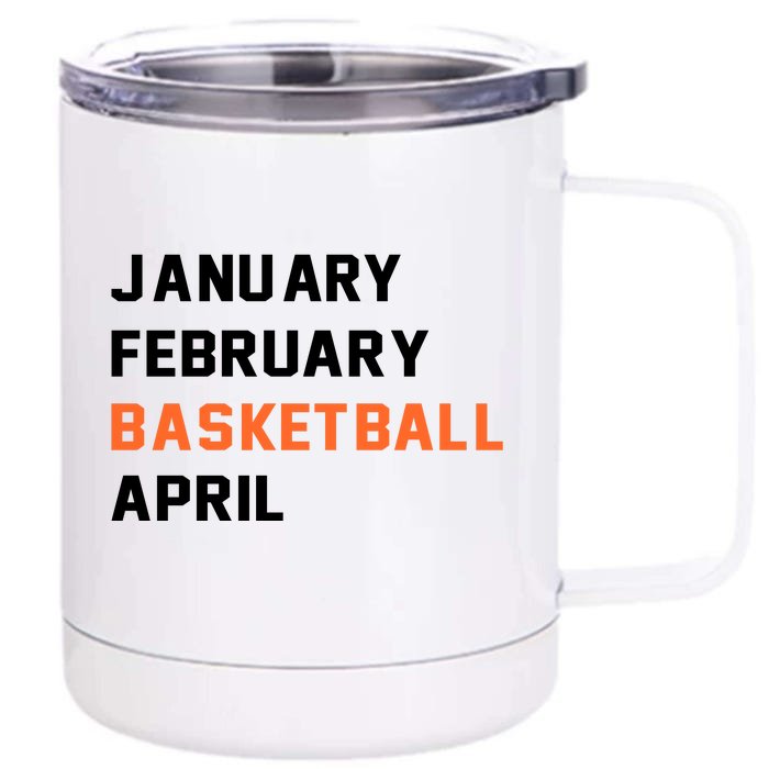 January February Basketball April College Basketball Fan Front & Back 12oz Stainless Steel Tumbler Cup