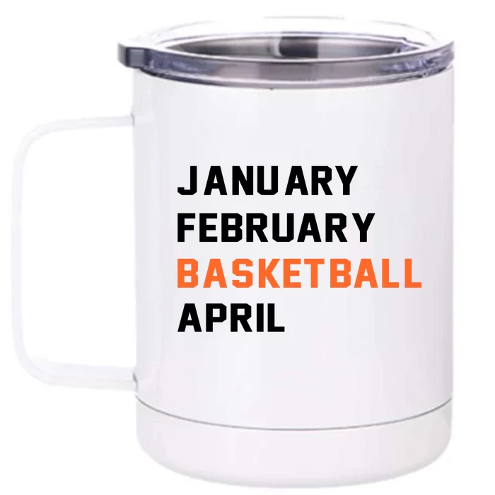 January February Basketball April College Basketball Fan Front & Back 12oz Stainless Steel Tumbler Cup