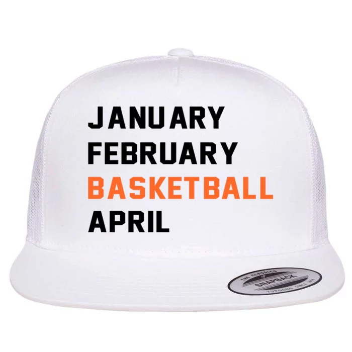 January February Basketball April College Basketball Fan Flat Bill Trucker Hat