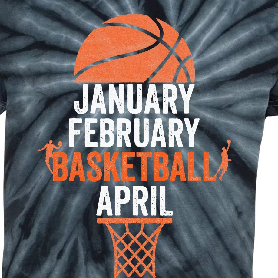 January February Basketball April College March Basketball Kids Tie-Dye T-Shirt