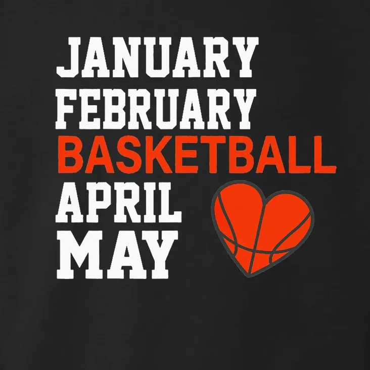 January February Basketball April Funny Apparel Toddler Hoodie