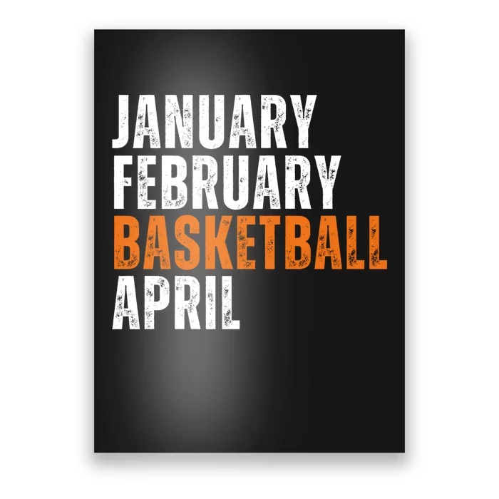 January February Basketball April Madness Poster