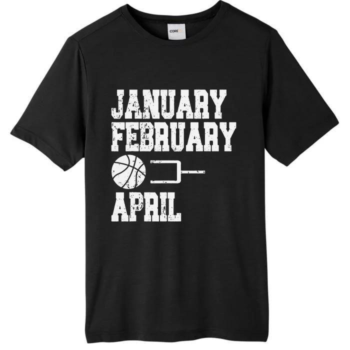 January February Basketball April Funny Basketball Season ChromaSoft Performance T-Shirt