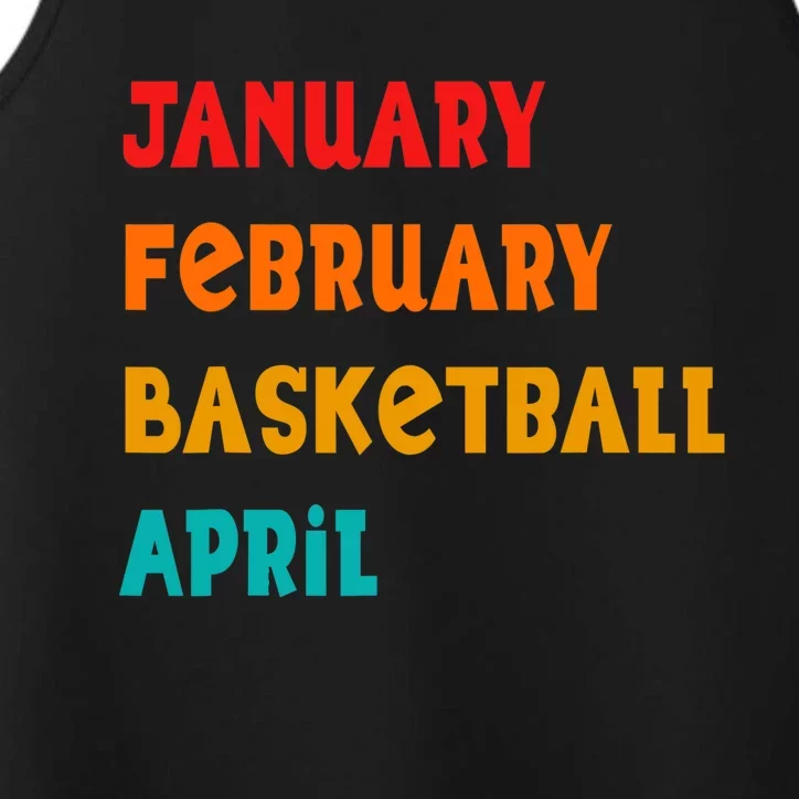 January February Basketball April Funny Basketball Season Performance Tank