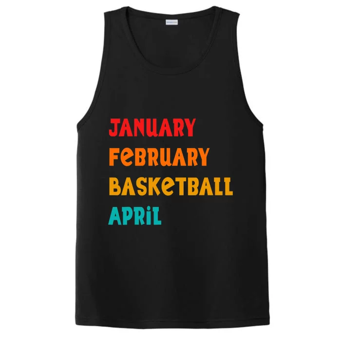 January February Basketball April Funny Basketball Season Performance Tank