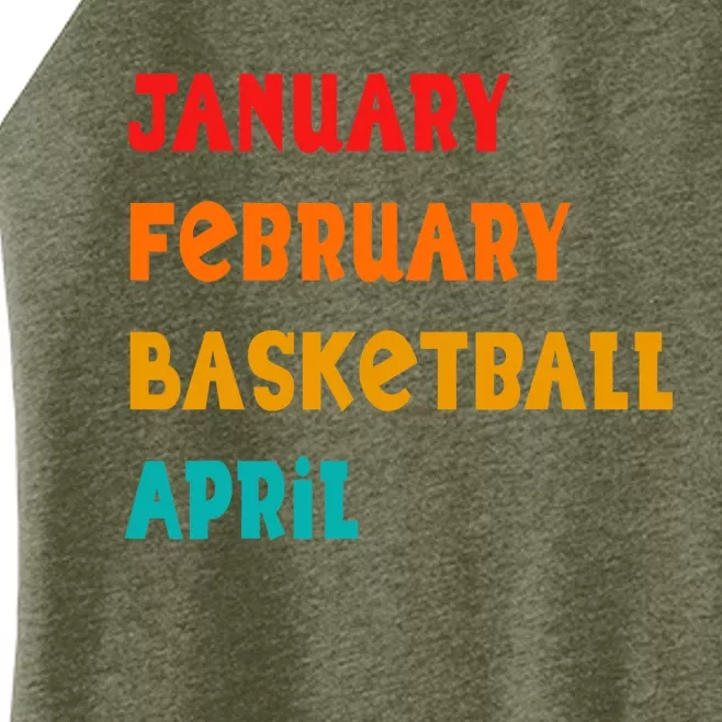 January February Basketball April Funny Basketball Season Women’s Perfect Tri Rocker Tank