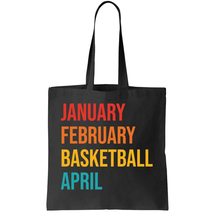 January February Basketball April Funny Retro Apparel Tote Bag