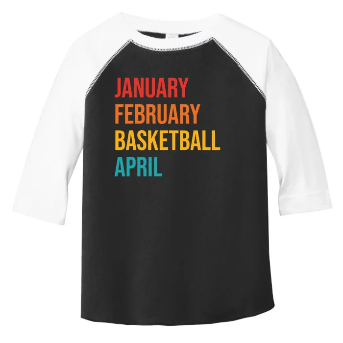 January February Basketball April Funny Retro Apparel Toddler Fine Jersey T-Shirt