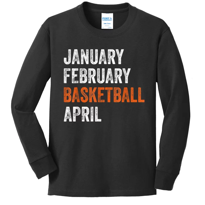 January February Basketball April Madness College Kids Long Sleeve Shirt