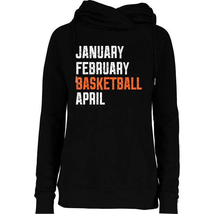 January February Basketball April Womens Funnel Neck Pullover Hood