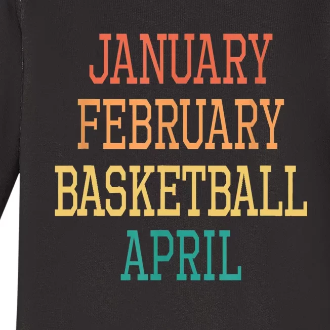 January February Basketball April For All Basketball Players Baby Long Sleeve Bodysuit