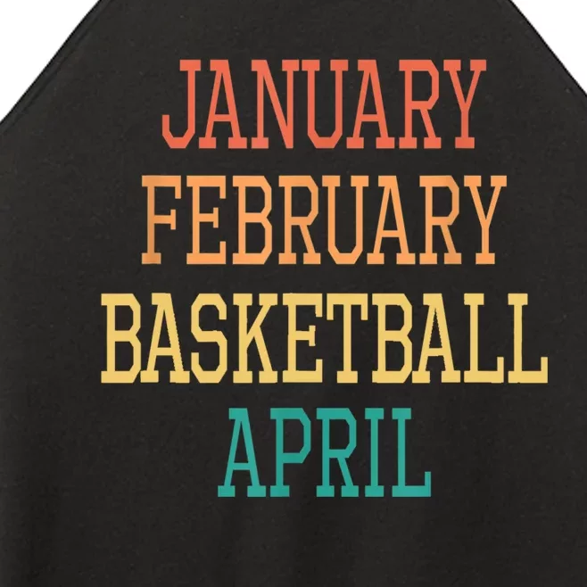 January February Basketball April For All Basketball Players Women’s Perfect Tri Rocker Tank