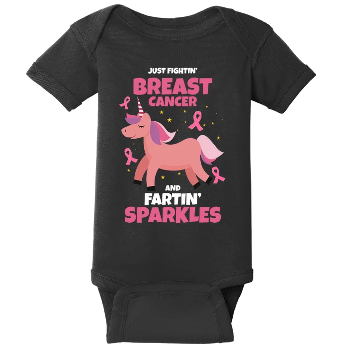 Just Fightin Breast Cancer And Fartin Sparkles Unicorn Funny Baby Bodysuit