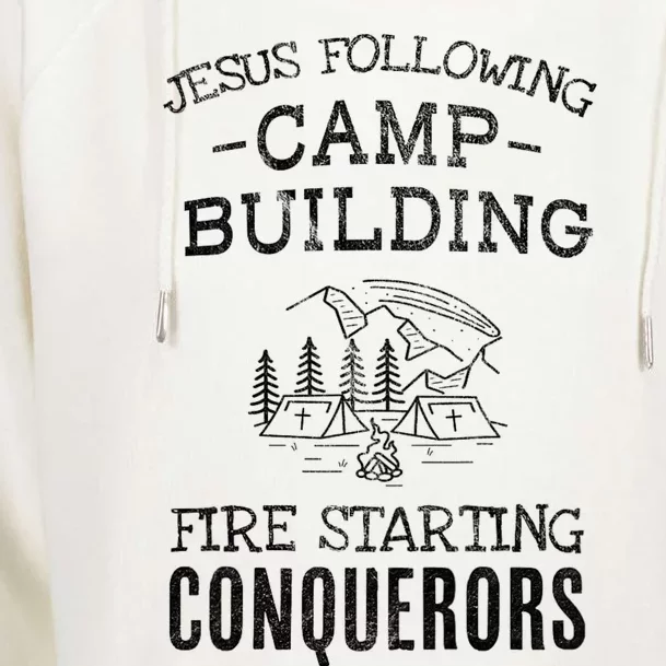 Jesus Following Camp Building Fire Starting Conquerors Based On Joshua 1:9 Womens Funnel Neck Pullover Hood