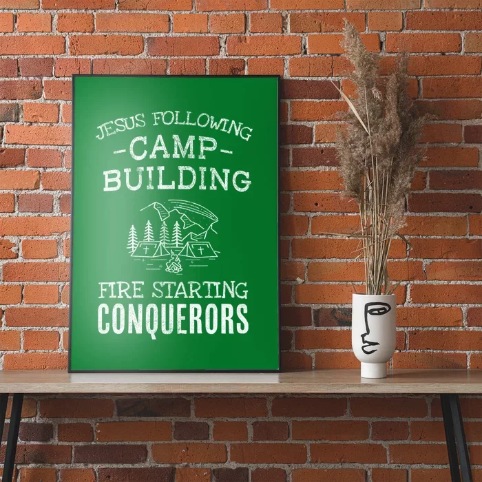 Jesus Following Camp Building Fire Starting Conquerors Based On Joshua 1:9 Poster