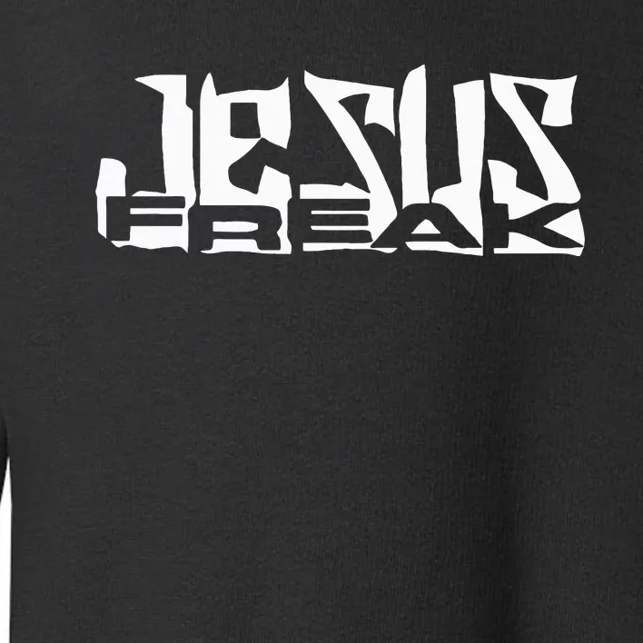 Jesus Freak Christmas Christian Toddler Sweatshirt