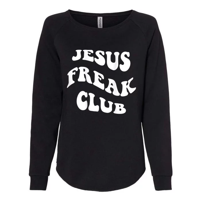 Jesus Freak Club Lover Womens California Wash Sweatshirt