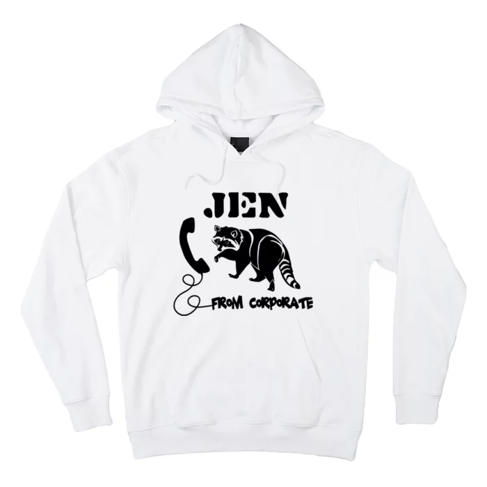 Jen From Corporate Hoodie