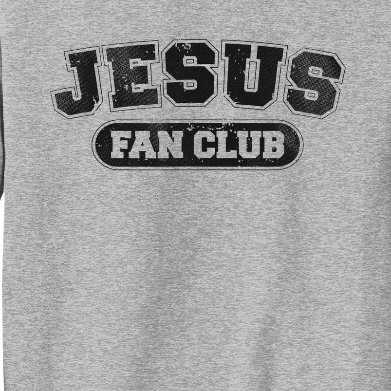 Jesus Fan Club Religious Christian Faith Palm Sunday Easter Tall Sweatshirt