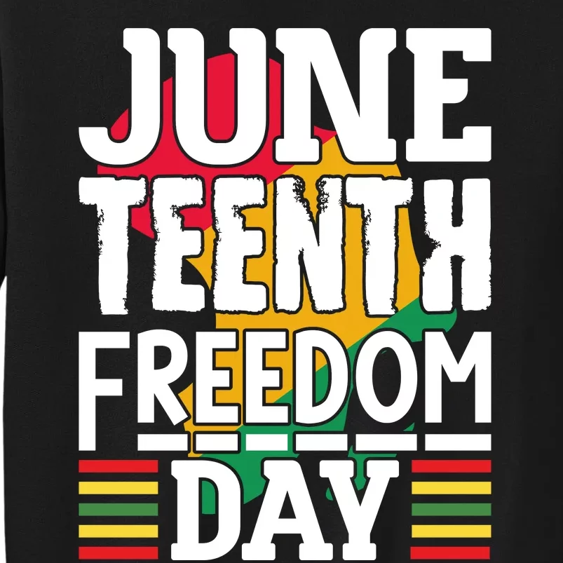 Juneteenth Freedom Day Tall Sweatshirt