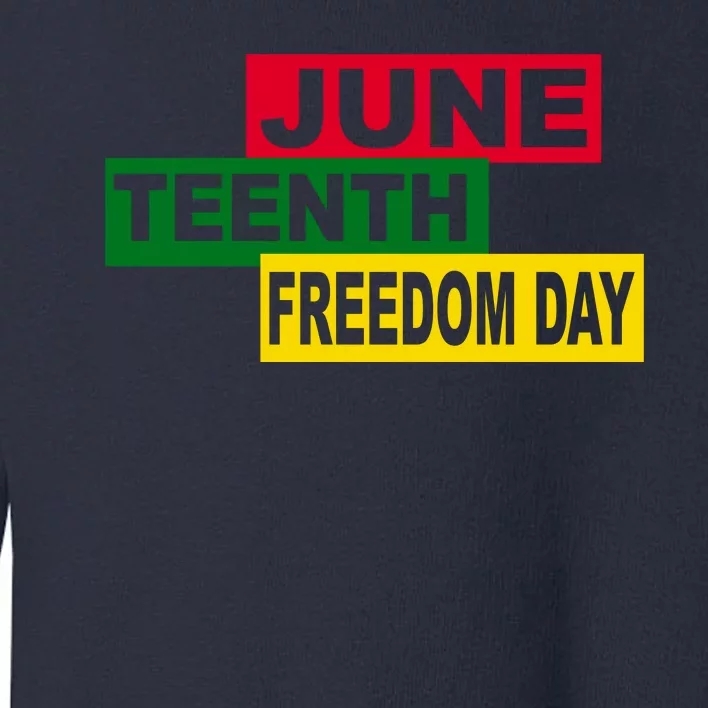 Juneteenth Freedom Day Toddler Sweatshirt