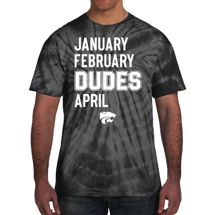 January February Dudes April Tie-Dye T-Shirt