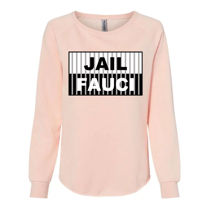 Jail Fauci Dr. Anthony Fauci Womens California Wash Sweatshirt