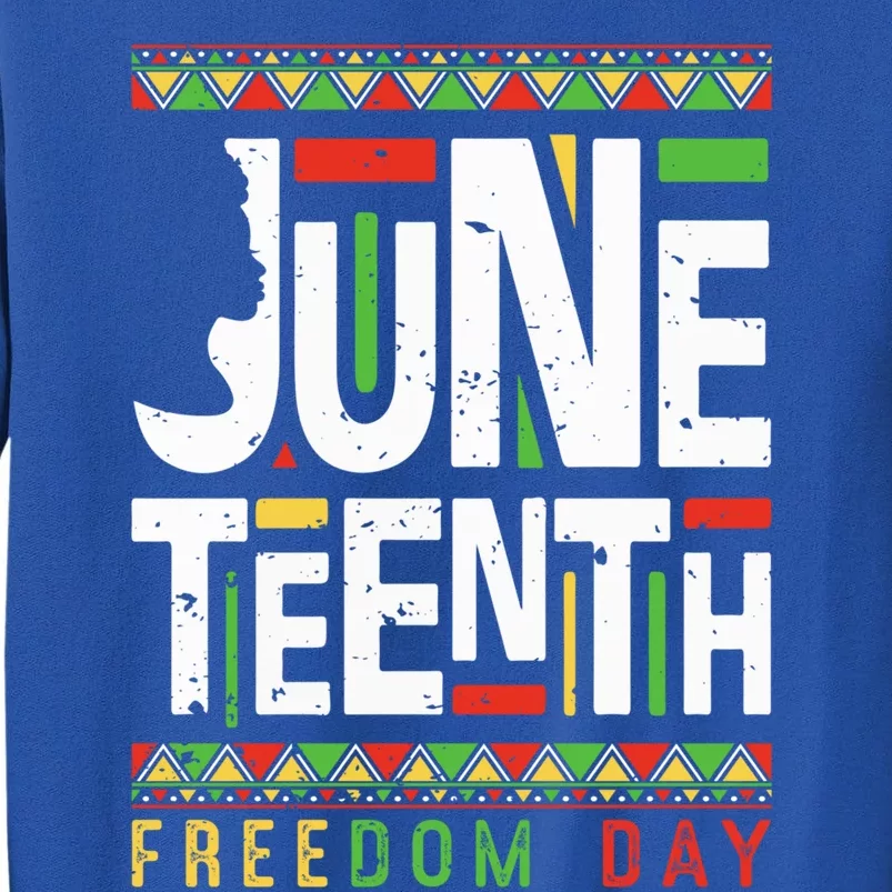 Juneteenth Freedom Day Melanin African Black History Month Gift Tall Sweatshirt