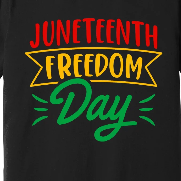 Juneteenth Freedom Day Celebration Premium T-Shirt